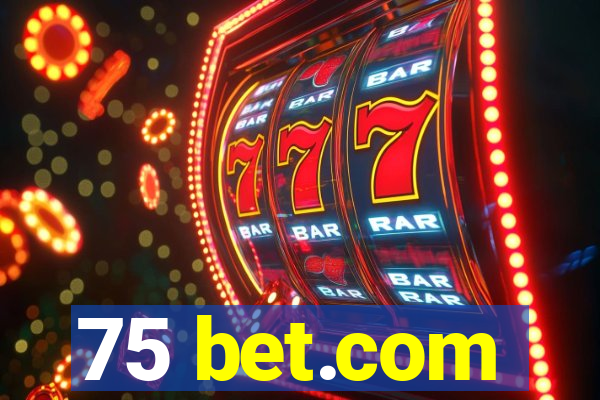 75 bet.com